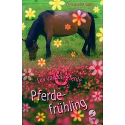 Pferdefrühling - Lea und die Pferde (Bd. 2)