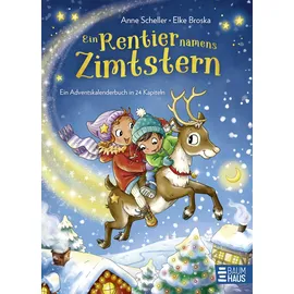 Baumhaus Medien Ein Rentier namens Zimtstern - Ein Adventskalenderbuch in 24 Kapiteln