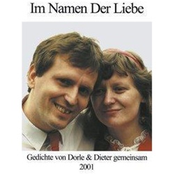 Im Namen Der Liebe - Dorle Steinlehner, Dieter Steinlehner, Kartoniert (TB)