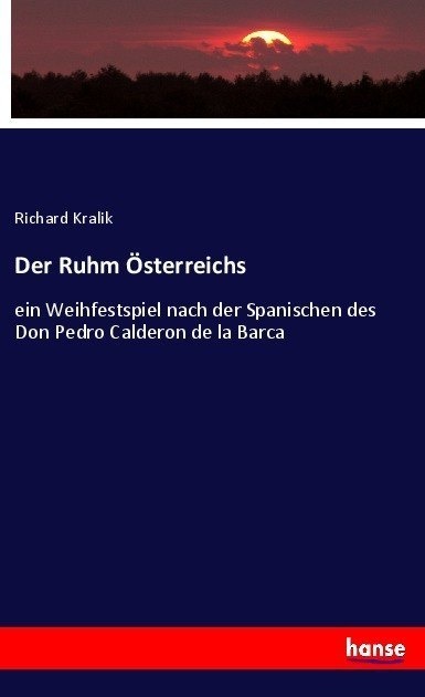 Der Ruhm Österreichs - Richard Kralik  Kartoniert (TB)