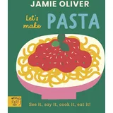 Magic cat Jamie Oliver: Let's Make Pasta: See it, say it, cook it, eat it! (Jamie's Little Food Library)