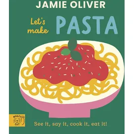 Magic cat Jamie Oliver: Let's Make Pasta: See it, say it, cook it, eat it! (Jamie's Little Food Library)