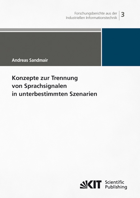 Konzepte Zur Trennung Von Sprachsignalen In Unterbestimmten Szenarien - Andreas Sandmair  Kartoniert (TB)