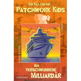 In Farbe und Bunt Verlag Ein Fall für die Patchwork Kids