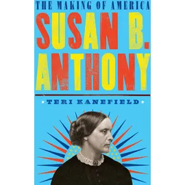Harry N. Abrams Susan B. Anthony: The Making of America #4