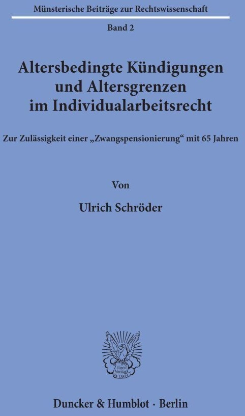 Altersbedingte Kündigungen Und Altersgrenzen Im Individualarbeitsrecht. - Ulrich Schröder  Kartoniert (TB)