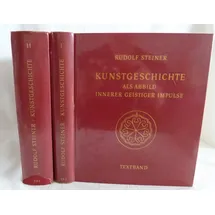 Rudolf Steiner Kunstgeschichte als Abbild innerer geistiger Impulse. 13 Lichtbildervorträge... / Kunstgeschichte a: von Rudolf Steiner