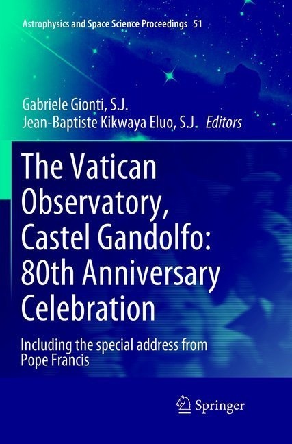 The Vatican Observatory  Castel Gandolfo: 80Th Anniversary Celebration  Kartoniert (TB)