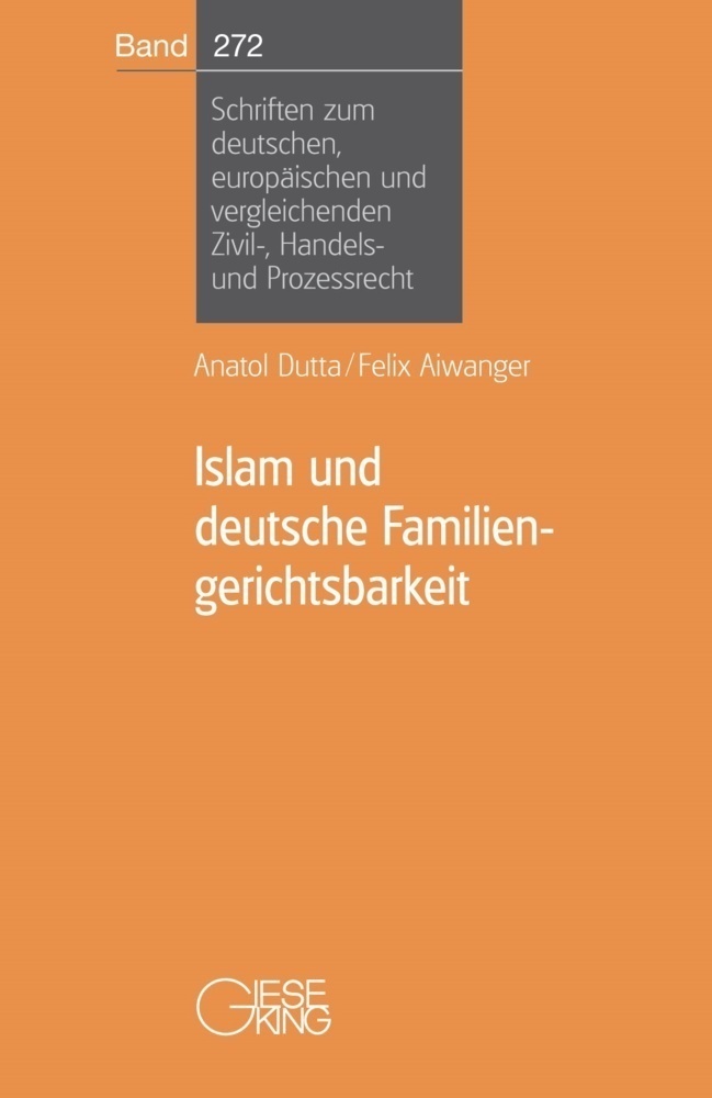 Islam Und Deutsche Familiengerichtsbarkeit - Anatol Dutta  Felix Aiwanger  Kartoniert (TB)