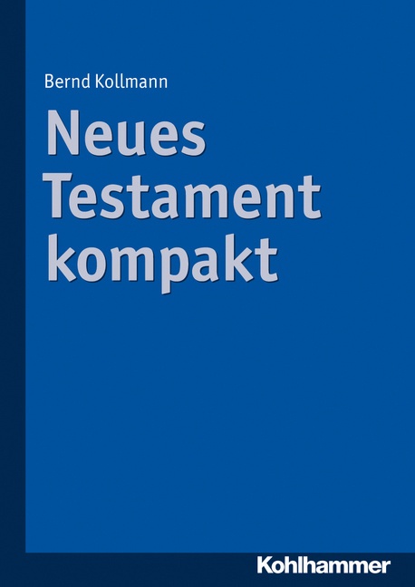 Neues Testament Kompakt - Bernd Kollmann  Kartoniert (TB)