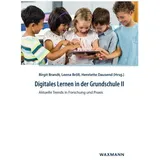 Waxmann Digitales Lernen in der Grundschule II Aktuelle Trends in Forschung und Praxis