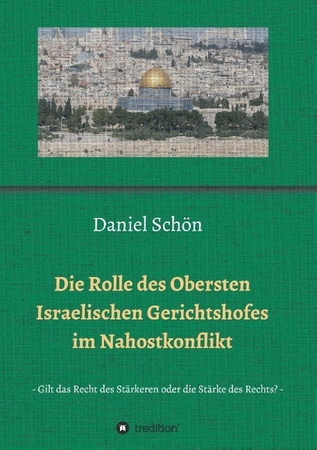Die Rolle Des Obersten Israelischen Gerichtshofes Im Nahostkonflikt - Daniel Schön  Kartoniert (TB)