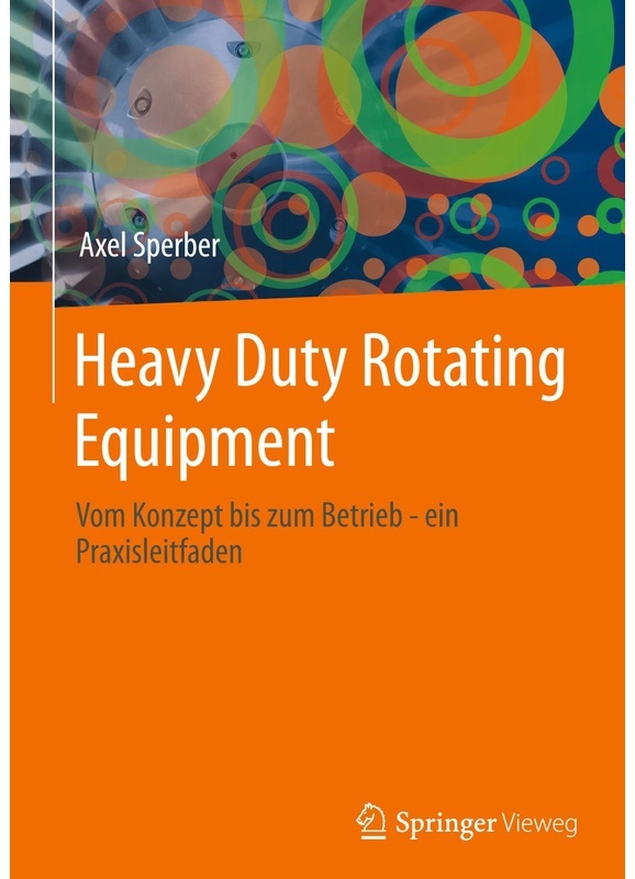 Heavy Duty Rotating Equipment - Axel Sperber, Gebunden