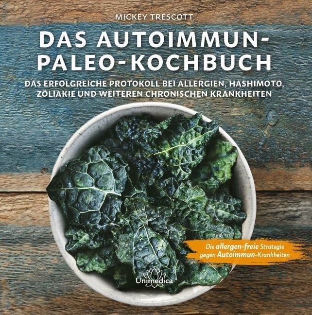 Das Autoimmun Paleo-Kochbuch - Mickey Trescott  Gebunden