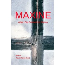 Maxine oder Die Freiheit im Freien