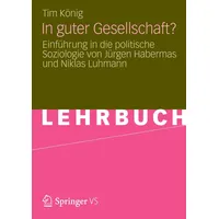 VS Verlag für Sozialwissenschaften In guter Gesellschaft?: von Tim
