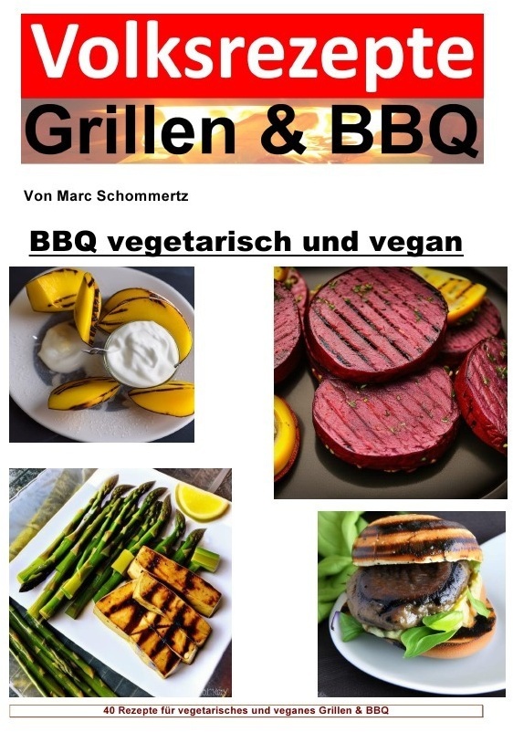 Volksrezepte Grillen Und Bbq - Bbq Vegetarisch Und Vegan - Marc Schommertz  Kartoniert (TB)
