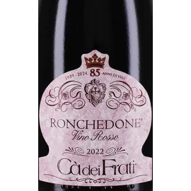 Ca dei Frati Ronchedone Ca dei Frati 2022