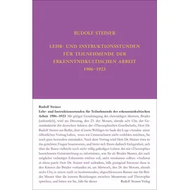 Rudolf Steiner Verlag Lehrstunden für Teilnehmende der erkenntniskultischen Arbeit 1906 - 1924: Nach Erinnerungsaufzeichnungen von (Rudolf Steiner Gesamtausgabe: Schriften und Vorträge)