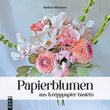 mitp verlags gmbh & co.kg Papierblumen aus Krepppapier basteln:
