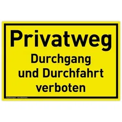 Schild Privatweg | PVC 30 x 20 cm | Durchgang und Durchfahrt verboten | gelb | PVC-Schild mit UV-Schutz | Durchgang verboten, Durchfahrt verboten | Dr
