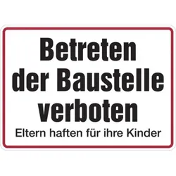 Baustellenschild, Betreten der Baustelle verboten / Eltern haften, 250x350mm - 350x250x1.5 mm Kunststoff