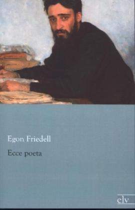 Ecce Poeta - Egon Friedell  Kartoniert (TB)