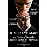 Queen of Peace Media Of Men and Mary: How Six Men Won the Greatest Battle of Their Lives