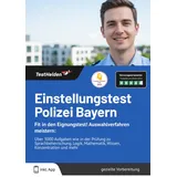 eheroes gmbh Einstellungstest Polizei Bayern : Fit in den Eignungstest! Auswahlverfahren meistern: Über 3000 Aufgaben wie in der Prüfung zu Sprachbeherrschung, Logik, Mathematik, Wissen, Konzentration und mehr