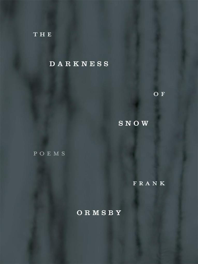 Darkness of Snow: eBook von Frank Ormsby