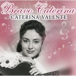 Bravo Caterina - Caterina Valente. (CD)