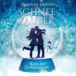 Küss den Schneemann (Schneezauber 1)