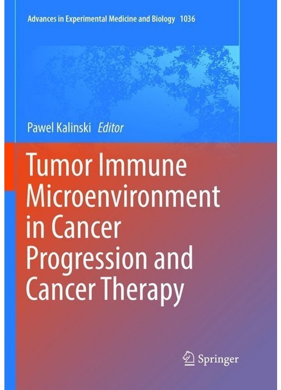 Tumor Immune Microenvironment In Cancer Progression And Cancer Therapy, Kartoniert (TB)
