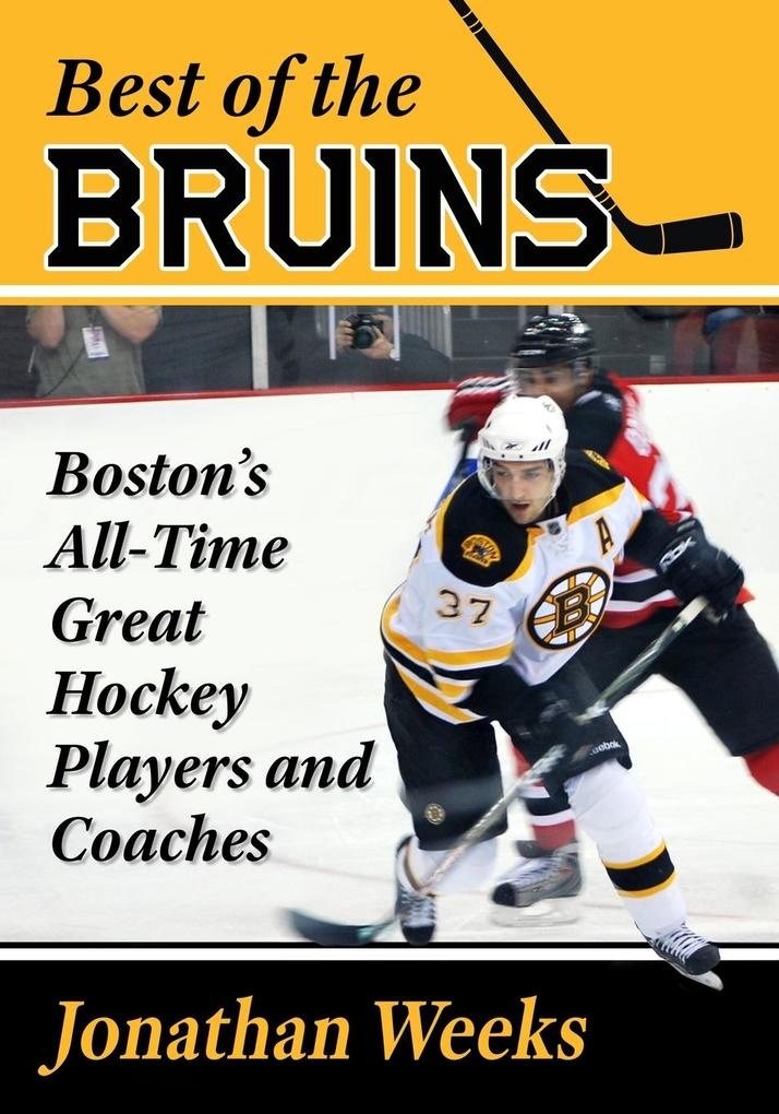 Best of the Bruins: Buch von Jonathan Weeks