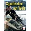 Spinnfischen auf Wels