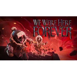 We Were Here Forever
