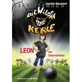 360 Grad Verlag Leon, der Slalomdribbler / Die wilden Kerle Bd.1