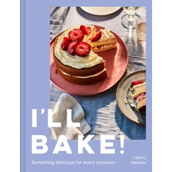 I’ll Bake!, Ratgeber von Liberty Mendez