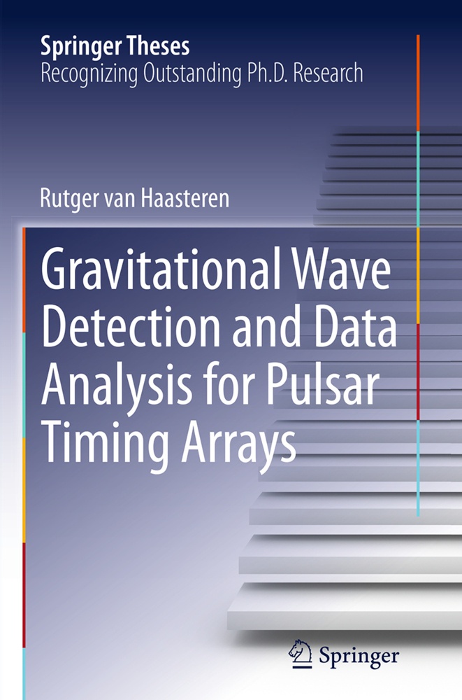 Gravitational Wave Detection And Data Analysis For Pulsar Timing Arrays - Rutger van Haasteren  Kartoniert (TB)