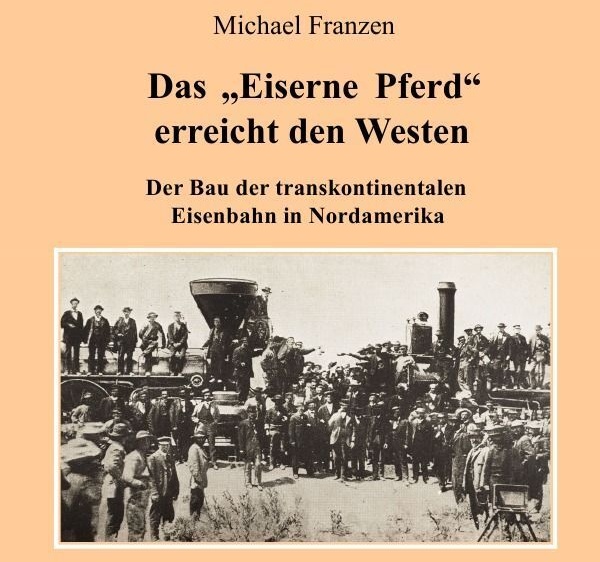 Das "Eiserne Pferd" Erreicht Den Westen - Michael Franzen  Kartoniert (TB)