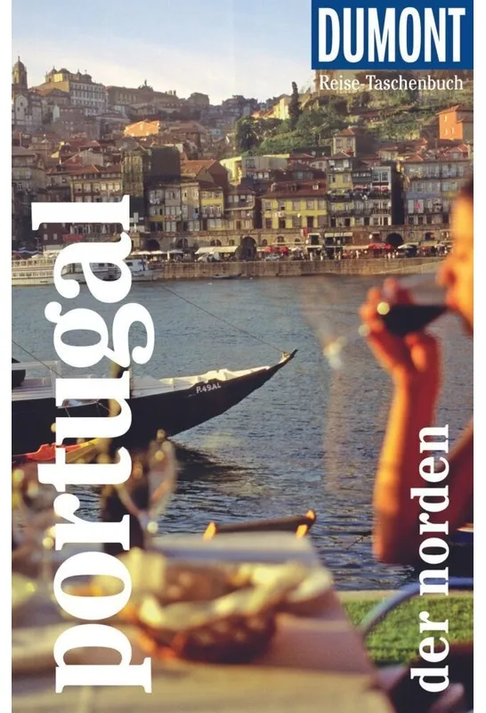 Dumont Reise-Taschenbuch Reiseführer Dumont Reise-Taschenbuch Portugal. Der Norden - Jürgen Strohmaier, Taschenbuch