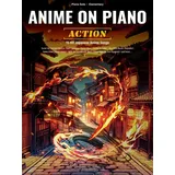 ゼンオン Anime on Piano - Action: 15 Hit Japanese Anime Songs. Klavier.