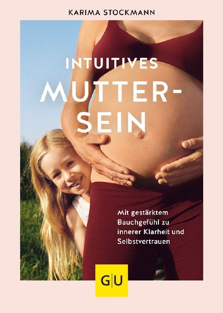Intuitives Muttersein - Karima Stockmann  Gebunden