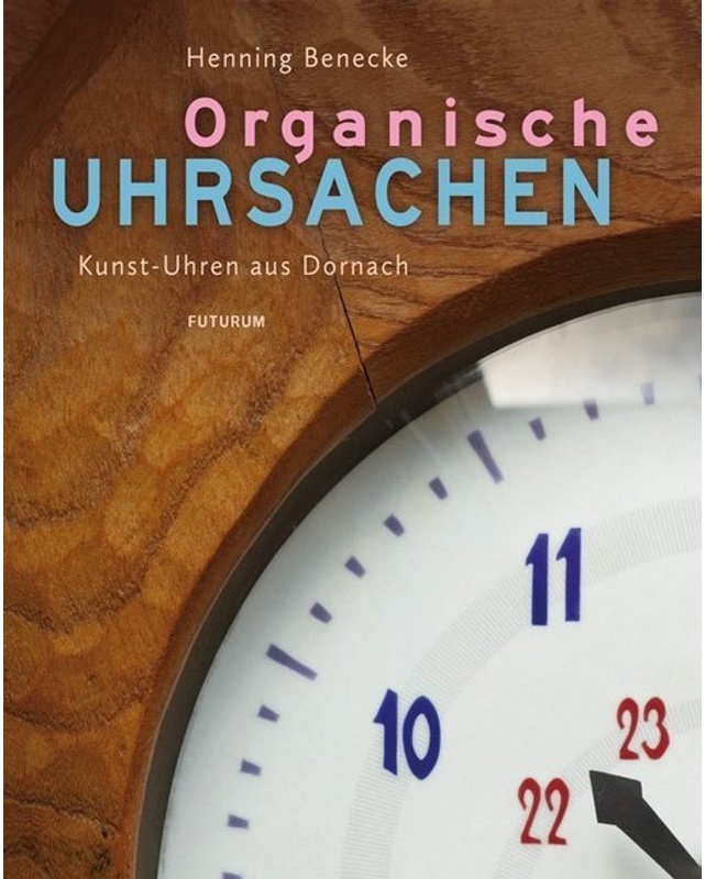 Organische Uhrsachen - Henning Benecke, Gebunden