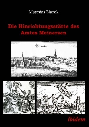 Die Hinrichtungsstätte Des Amtes Meinersen - Matthias Blazek  Kartoniert (TB)