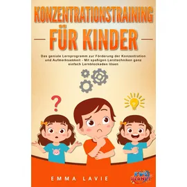 pegoa global media Konzentrationstraining für Kinder - Der praxisnahe Leitfaden inkl. genialer Übungen: Wie Sie die Blockaden Ihres Kindes ganz einfach lösen und die Aufmerksamkeit & Konzentration optimal fördern