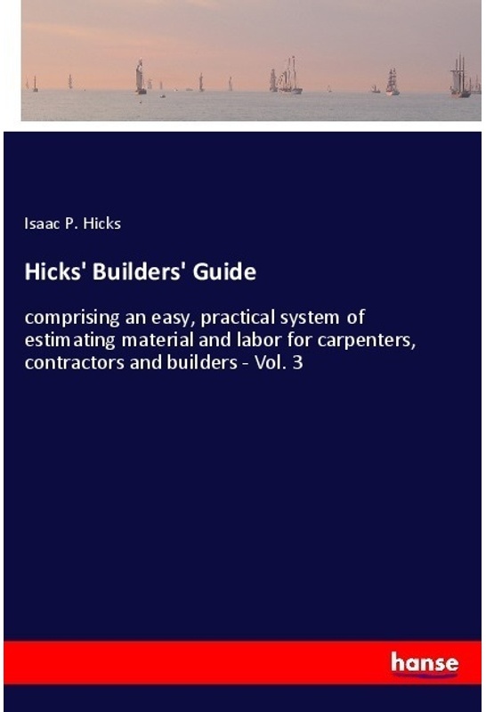 Hicks' Builders' Guide - Isaac P. Hicks  Kartoniert (TB)