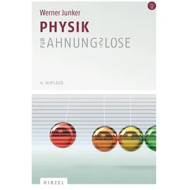Hirzel S. Verlag Physik für Ahnungslose