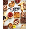 Das 3-Zutaten-Backbuch