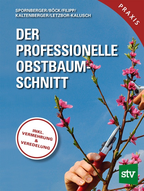 Der Professionelle Obstbaumschnitt - Andreas Spornberger  Gebunden